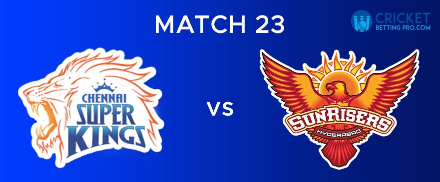 CSK vs SRH – Match Report 23